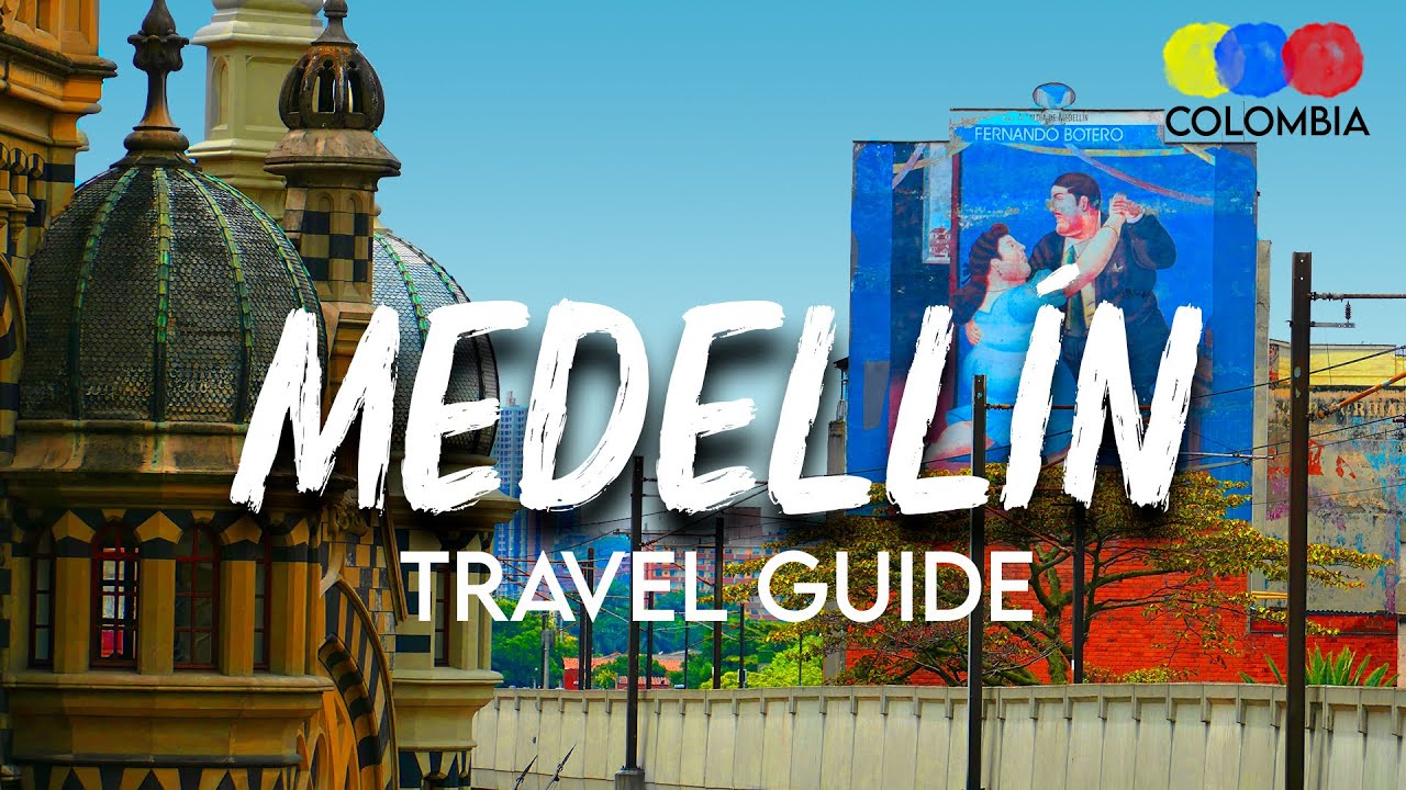 travel guide medellin